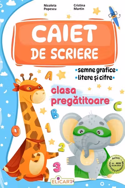 Caiet de scriere. Semne grafice, litere si cifre pentru clasa pregatitoare
