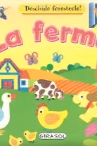 DESCHIDE FERESTRELE! LA FERMA