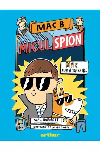 Mac sub acoperire. Seria Mac B. Micul spion Vol.1