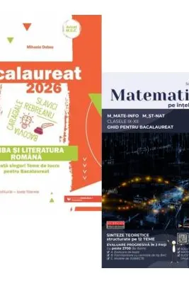 Pachet Bacalaureat 2026, Limba si literatura romana si Matematica pe intelesul tuturor M-mate-info, M-stiintele naturii - Mihaela Dobos, Teohar Mihadas