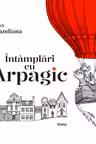 Intamplari cu Arpagic