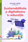 Sustenabilitate si digitalizare in educatie