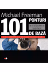 101 ponturi in fotografia digitala ed a III-a