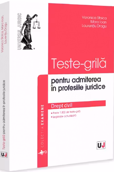 Teste-grila pentru admiterea in profesiile juridice. Drept civil