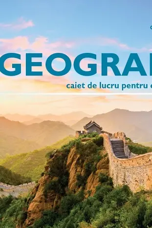 Geografie - Clasa a 7-a - Caiet de lucru