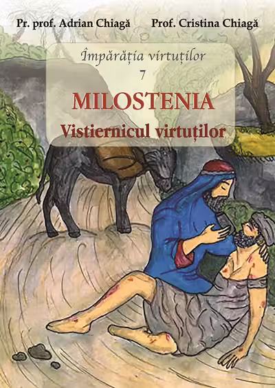 Împărăția virtuților Vol.7: Milostenia. Vistiernicul virtuților