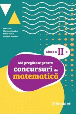 Ma pregatesc pentru concursuri de matematica, clasa a 2-a