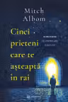 Cinci prieteni care te asteapta in rai