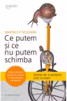 Ce putem si ce nu putem schimba