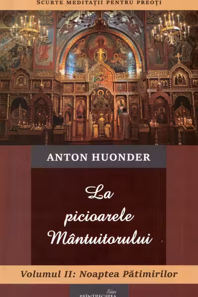 La picioarele Mântuitorului. Vol.2: Noaptea patimilor
