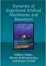Dynamics of Engineered Artificial Membranes and Biosensors - William Hoiles, Vikram Krishnamurthy, Bruce Cornell