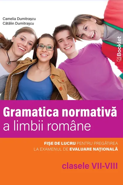 Gramatica normativă a limbii române - Clasele 7-8