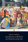 Alice's Adventures in Wonderland and Through the Looking Glass (Penguin Black Classics)