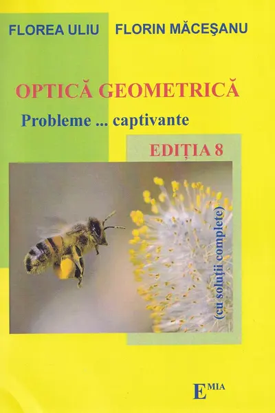 Optica geometrică. Probleme captivante. Ed.8
