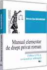 Manual elementar de drept privat roman Ed.3