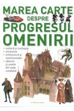 MAREA CARTE DESPRE PROGRESUL OMENIRII