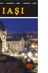 Iasi. Istorie sau poveste?