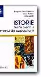 ISTORIE. TESTE PENTRU EXAMENUL DE CAPACITATE