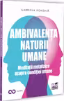 Ambivalenta naturii umane. Meditatii metafizice asupra conditiei umane