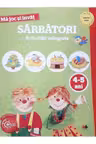 MA JOC SI INVAT. Sarbatori. Activitati integrate. 4-5 ani