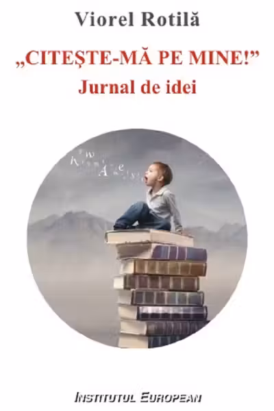 Citește-mă pe mine. Jurnal de idei