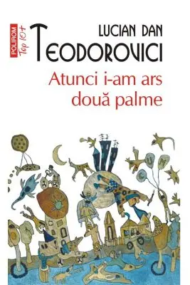 Atunci i-am ars doua palme