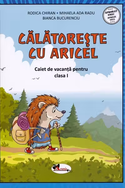 Calatoreste cu Aricel. Caiet de vacanta pentru clasa 1
