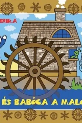 Bogyo es Baboca a malomban