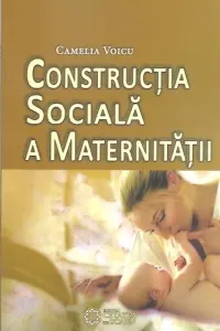 Construcția Socială A Maternității