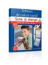 Scrie si intelege! Tehnici de calcul rapid