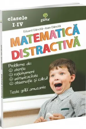 Matematica distractiva. Clasele I-IV