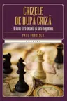 Kronika. Crizele de dupa criza