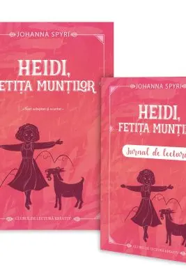 Heidi, fetita muntilor + Jurnal de lectura