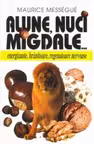 Alune, nuci, migdale...