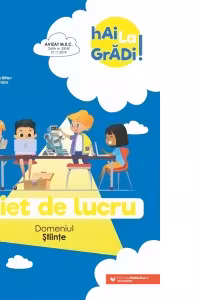 Hai la grădi! Științe. Caiet de lucru. 5-6 ani