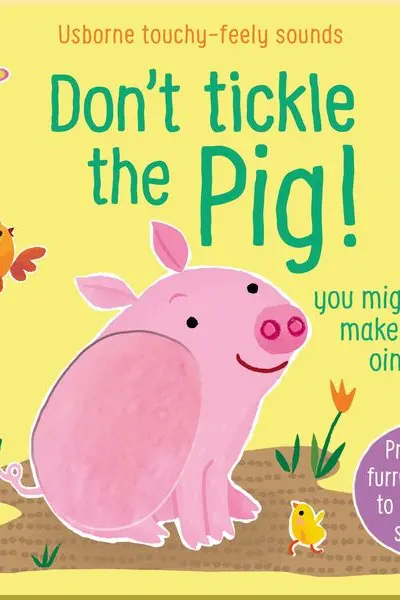 Don't Tickle The Pig! by Sam Taplin