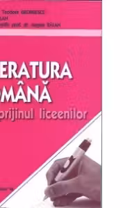 Literatura romana in sprijinul liceenilor