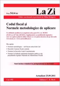 Codul fiscal si Normele metodologice de aplicare. Cod 452 Actualizat 25 septembrie 2011