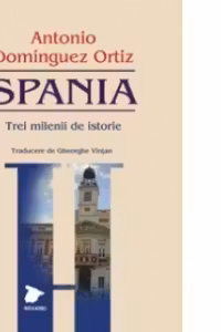 SPANIA - Trei milenii de istorie