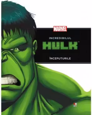 Incredibilul Hulk. Inceputurile