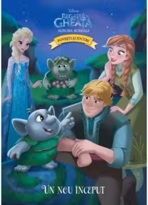 Disney. Regatul de gheata. Aurora Boreala. Un nou inceput