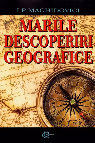 Marile descoperiri geografice - I. P. Maghidovici