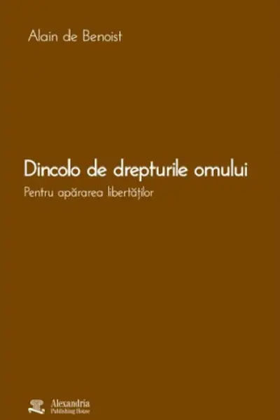 Dincolo de drepturile omului. Pentru apărarea libertăților