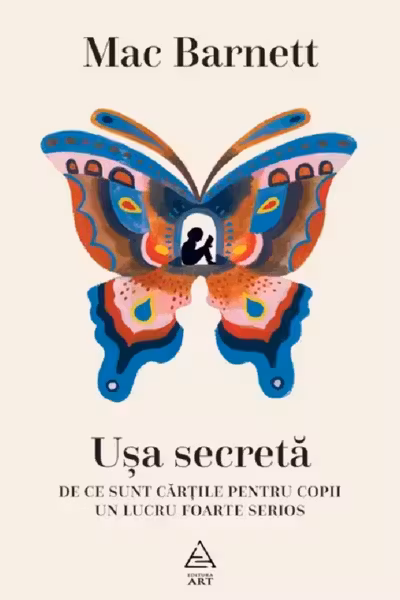 Usa secreta. De ce sunt cartile pentru copii un lucru foarte serios