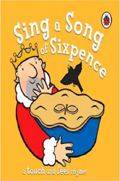SING A SONG OF SIXPENCE