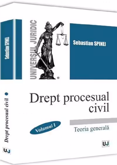 Drept procesual civil. Vol.1: Teoria generala