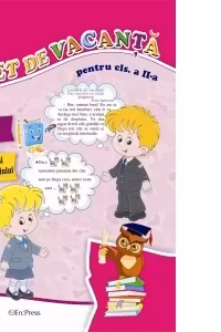 Caiet de vacanta pentru clasa a II-a. Comunicare in limba romana. Matematica si explorarea mediului