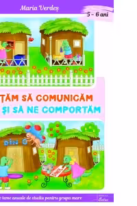 Invatam sa comunicam si sa ne comportam 5-6 ani