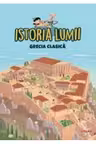ISTORIA LUMII. GRECIA CLASICA