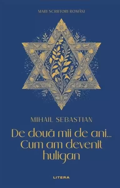 MARI SCRIITORI ROMANI. DE DOUA MII DE ANI. CUM AM DEVENIT HULIGAN.